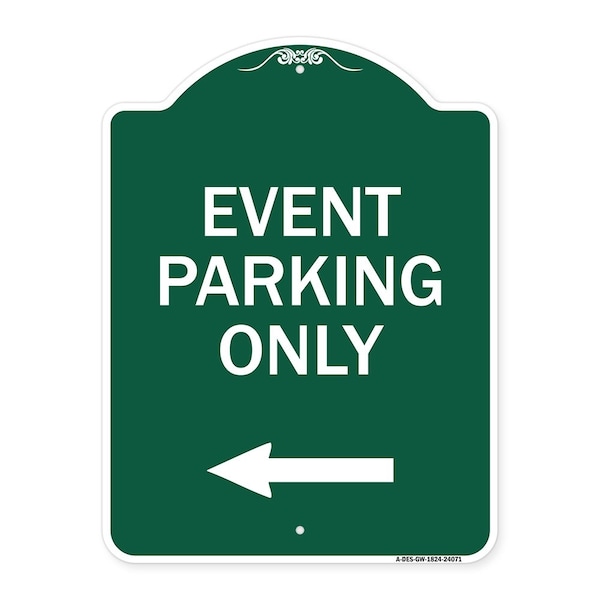 Event Parking With Left Arrow, Green & White Aluminum Architectural Sign, 18" x 24", GW-1824-24071